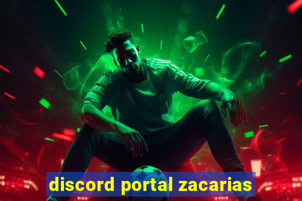 discord portal zacarias